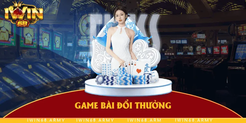 Game bài đổi thưởng
